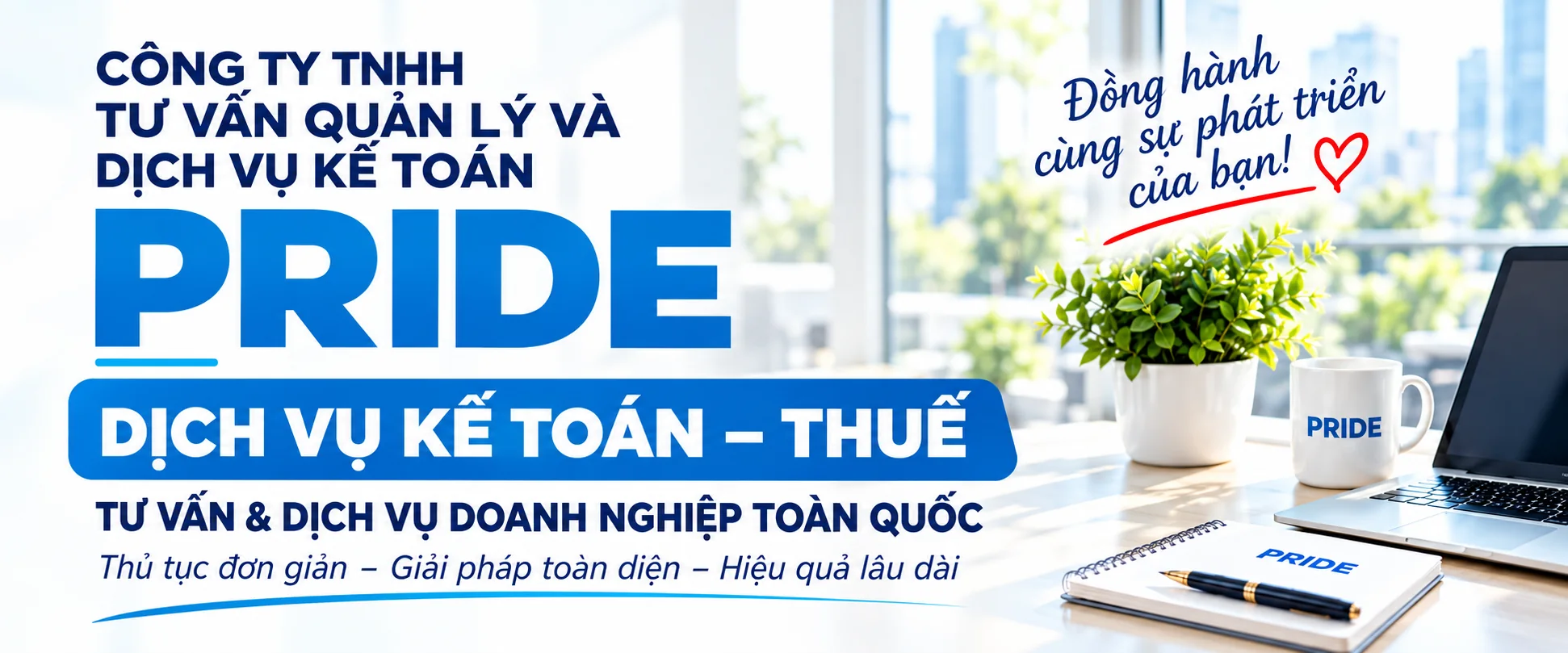 Công ty TNHH Tư vấn quản lý và Dịch vụ kế toán PRIDE. Dịch vụ kế toán, thuế và tư vấn doanh nghiệp toàn quốc.